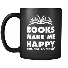 Books Make Me Happy Black Mug