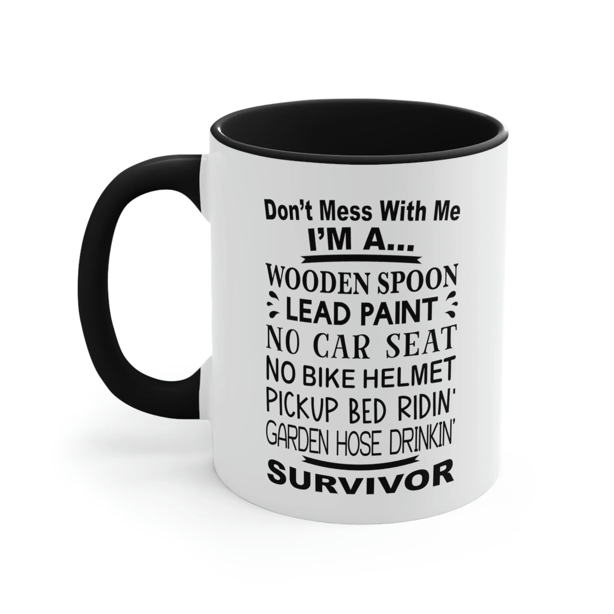 Don't mess with me - Accent Coffee Mug, 11oz