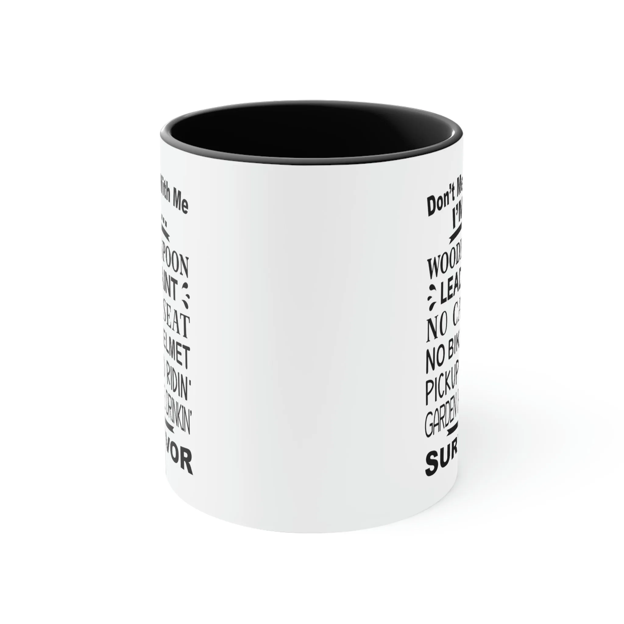 Don't mess with me - Accent Coffee Mug, 11oz