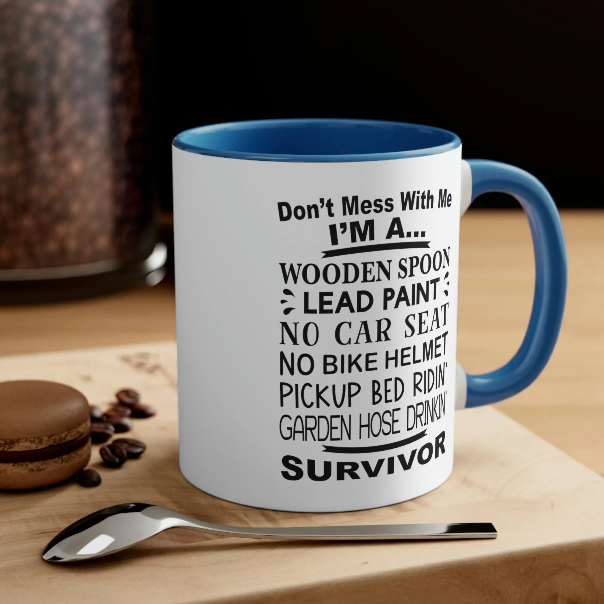 Don't mess with me - Accent Coffee Mug, 11oz