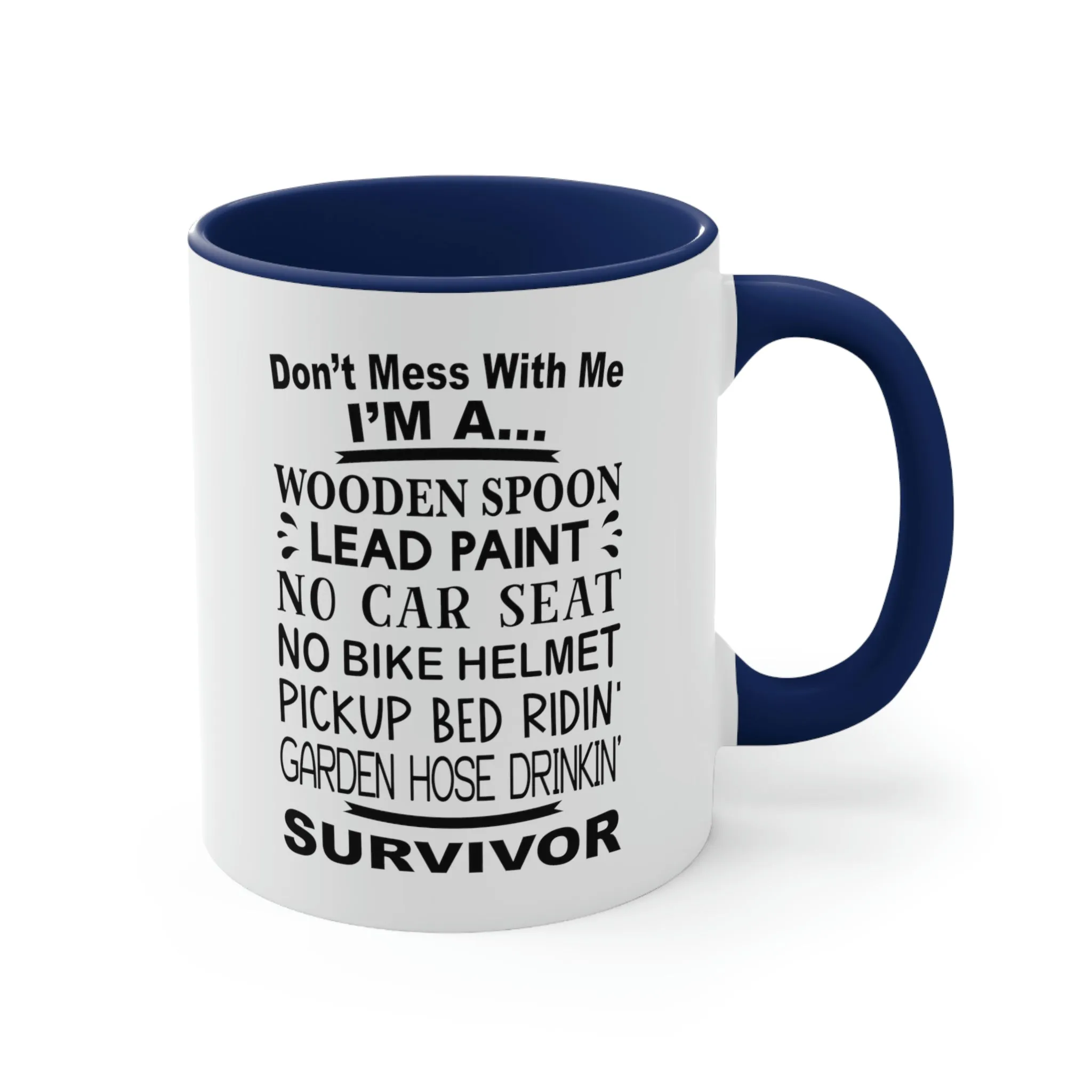 Don't mess with me - Accent Coffee Mug, 11oz