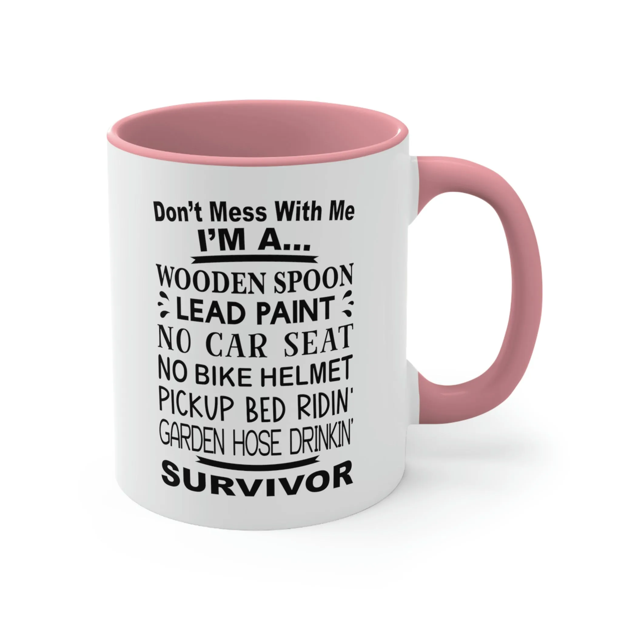 Don't mess with me - Accent Coffee Mug, 11oz