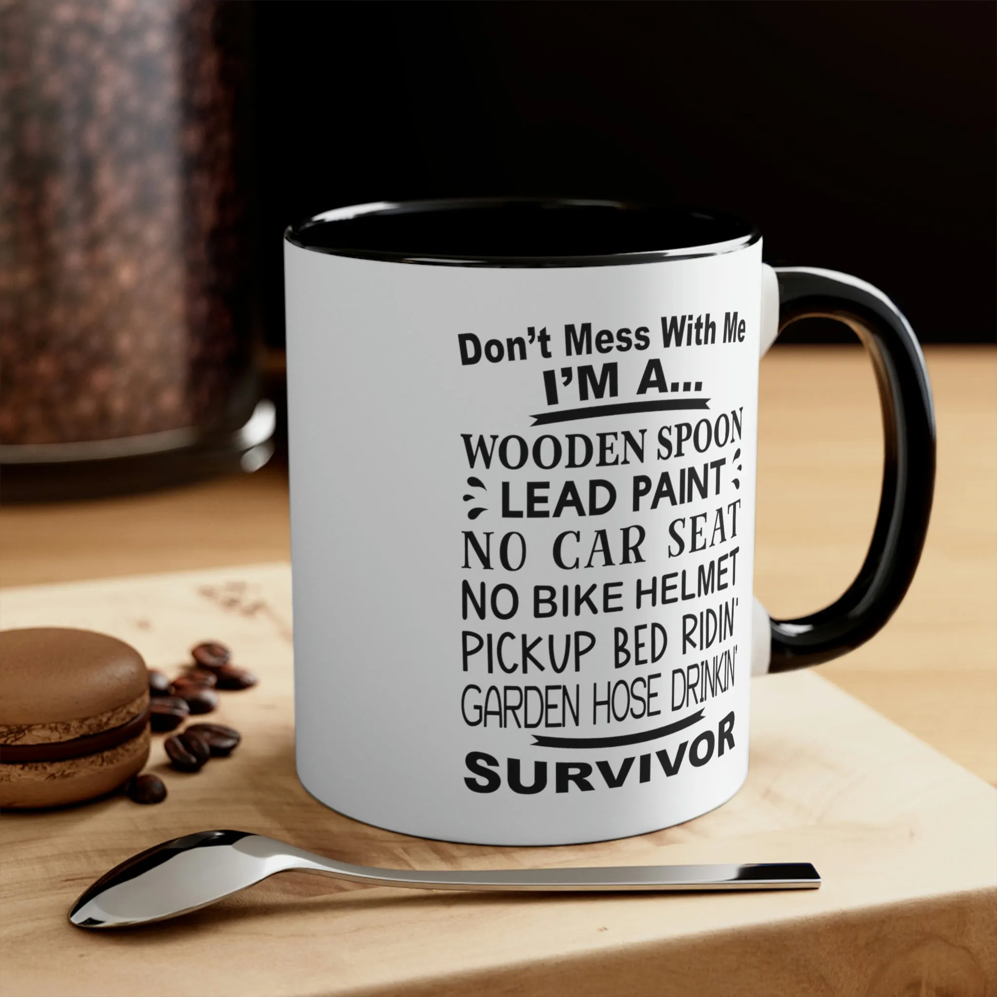 Don't mess with me - Accent Coffee Mug, 11oz