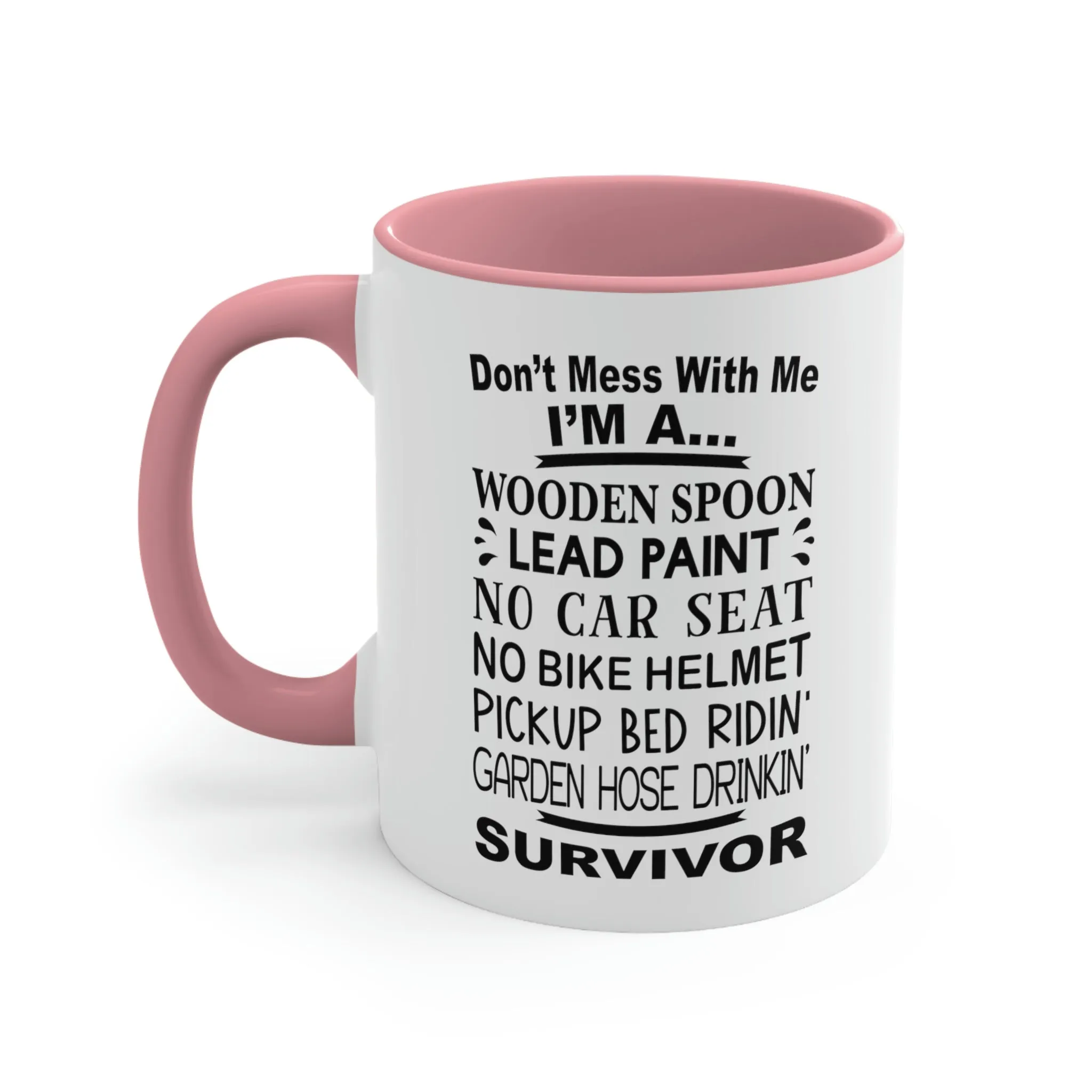 Don't mess with me - Accent Coffee Mug, 11oz