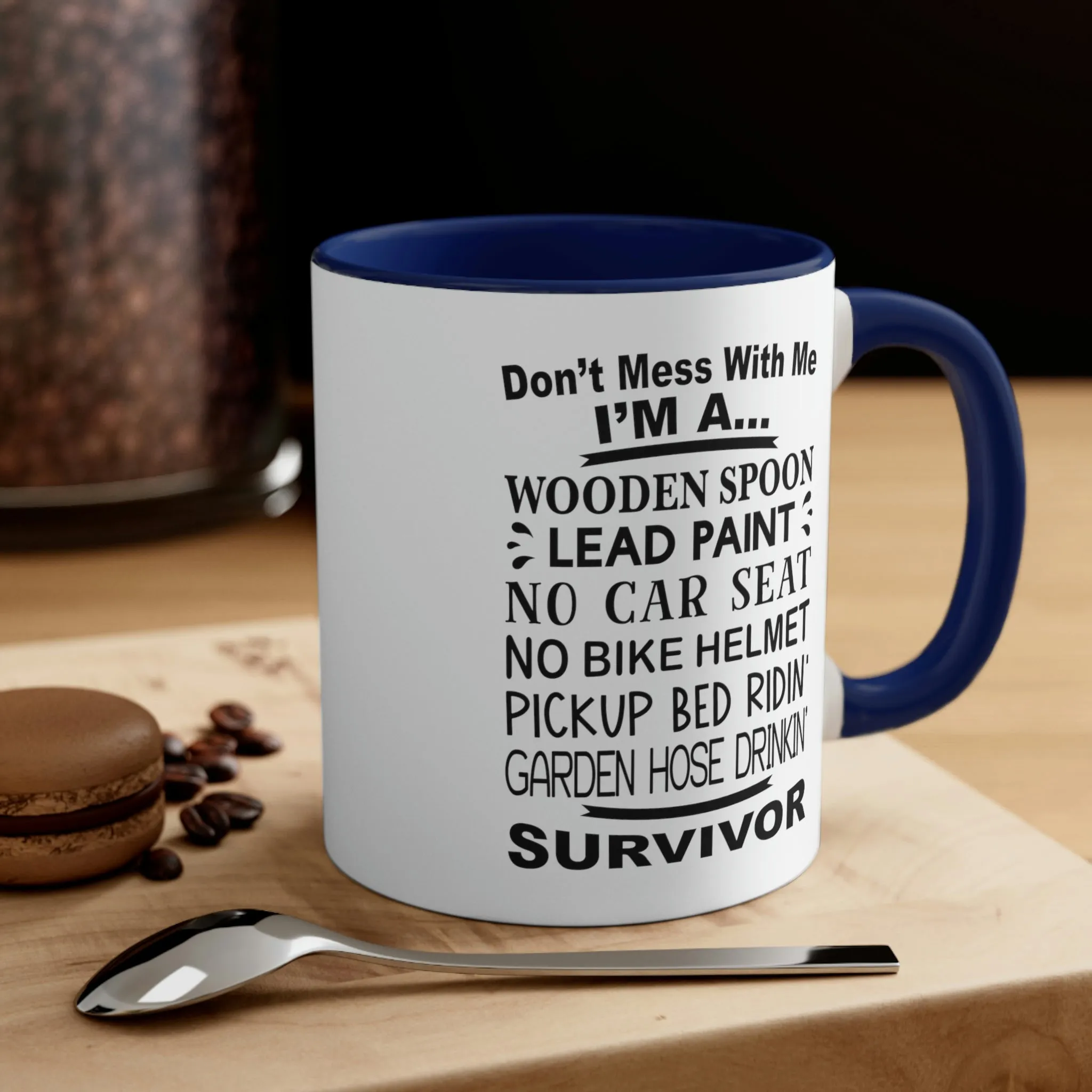 Don't mess with me - Accent Coffee Mug, 11oz