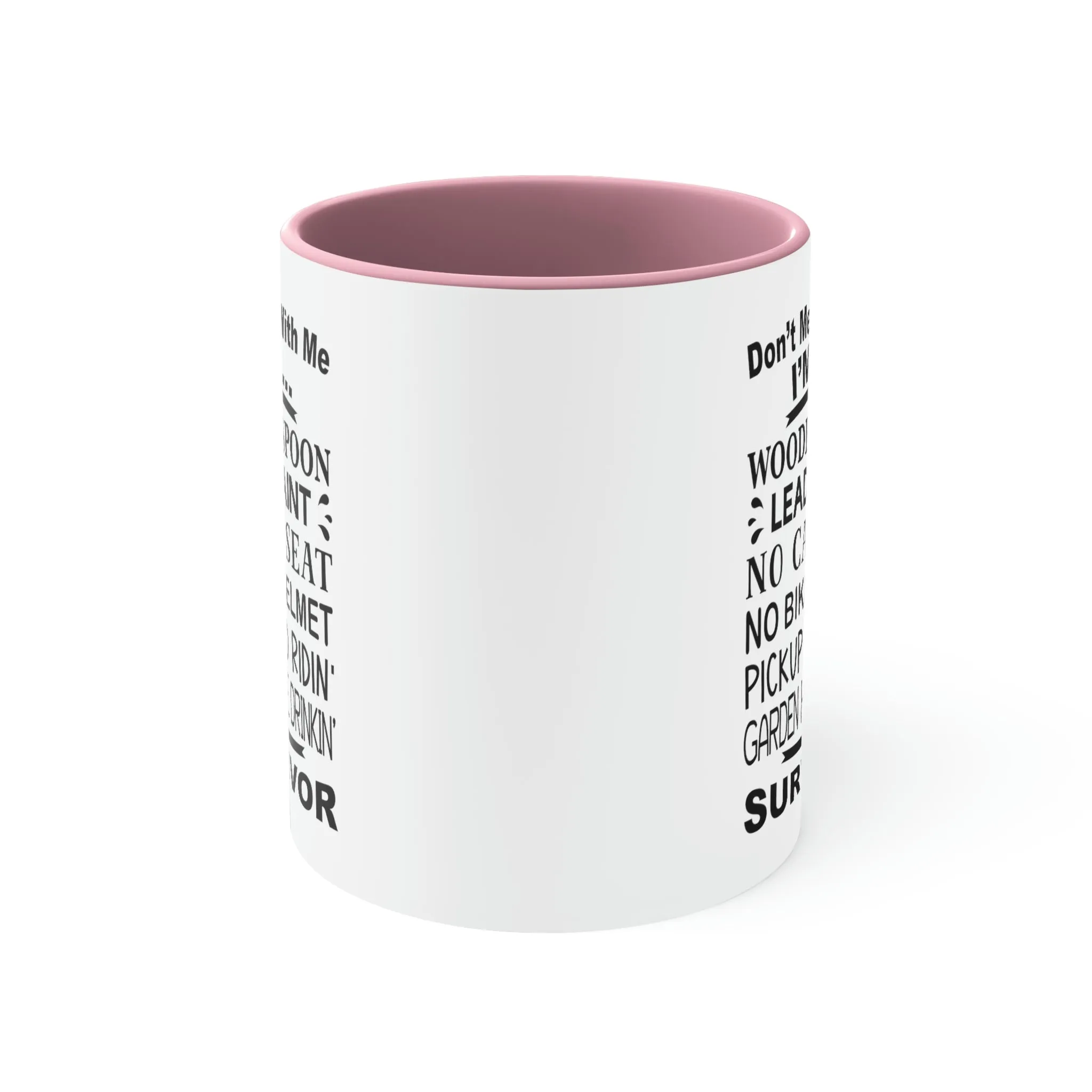 Don't mess with me - Accent Coffee Mug, 11oz