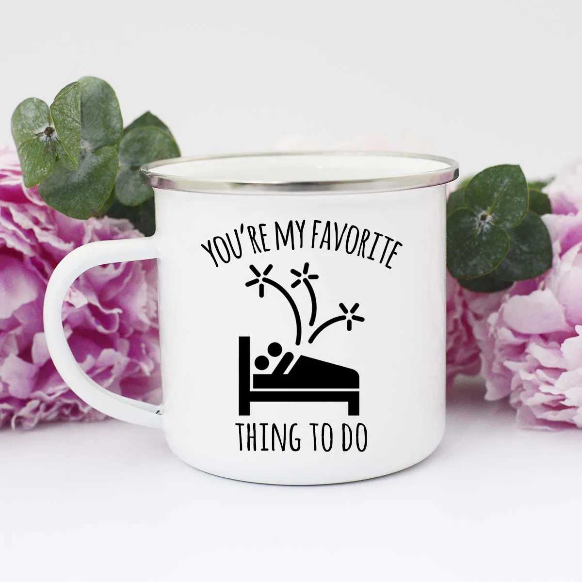 Funny Valentine's Day Mug, You're My Favorite Thing To Do Mug