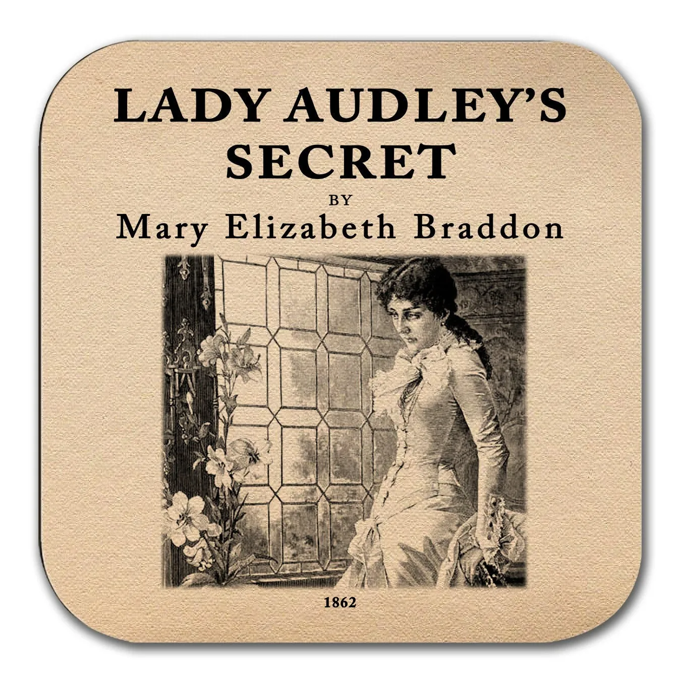 Lady Audley's Secret by Mary Elizabeth Braddon Coaster. Coffee Mug Coaster with Lady Audley's Secret book design, Bookish Gift,Literary Gift