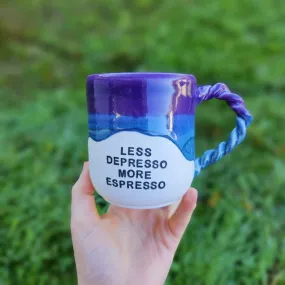 Less Depresso More Espresso Mug