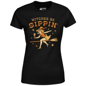 Witches be Sippin' - Women's T-Shirt