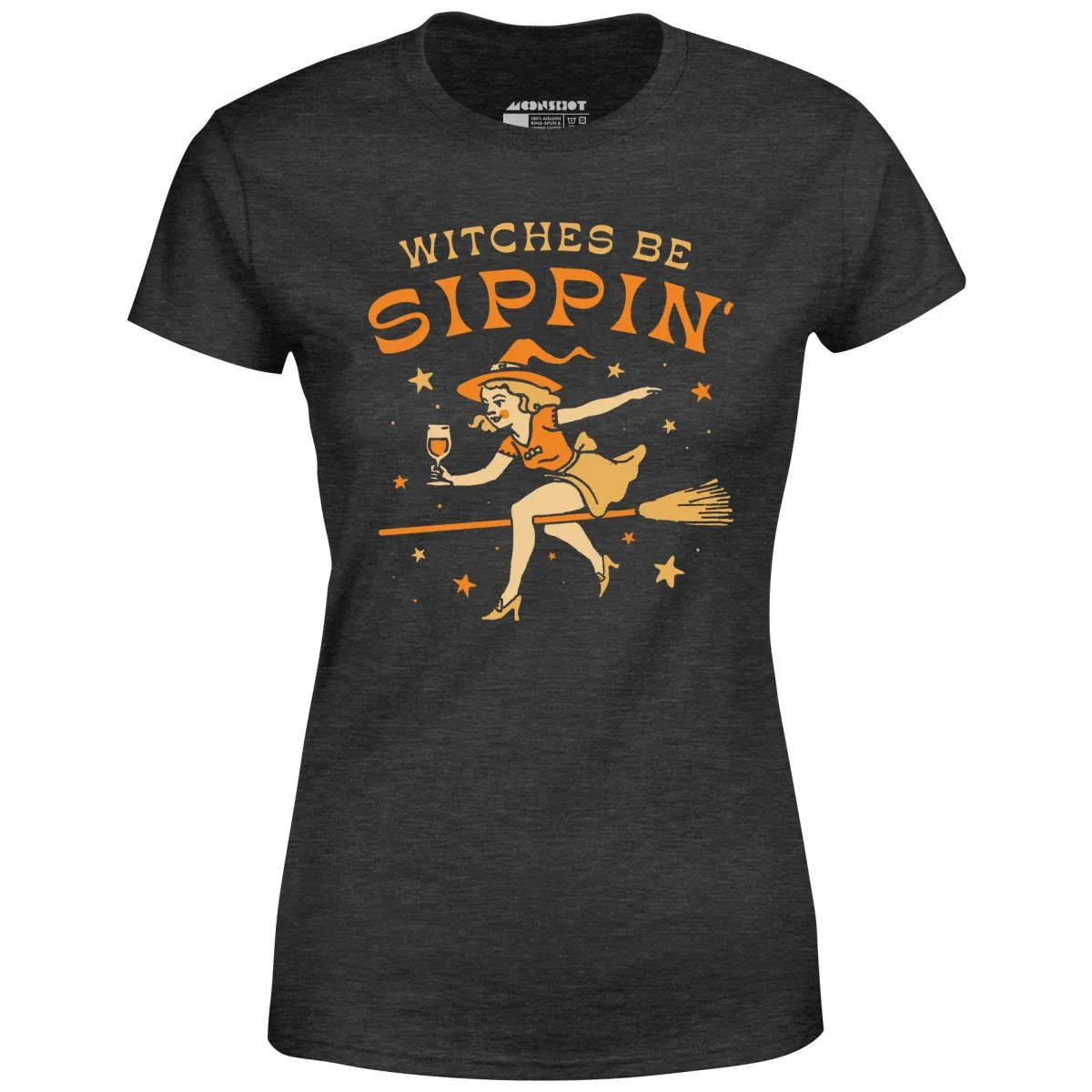 Witches be Sippin' - Women's T-Shirt